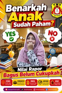 Nilai Rapor Anak Bagus, Belum Cukupkah? Benarkah Mereka Sudah Paham?