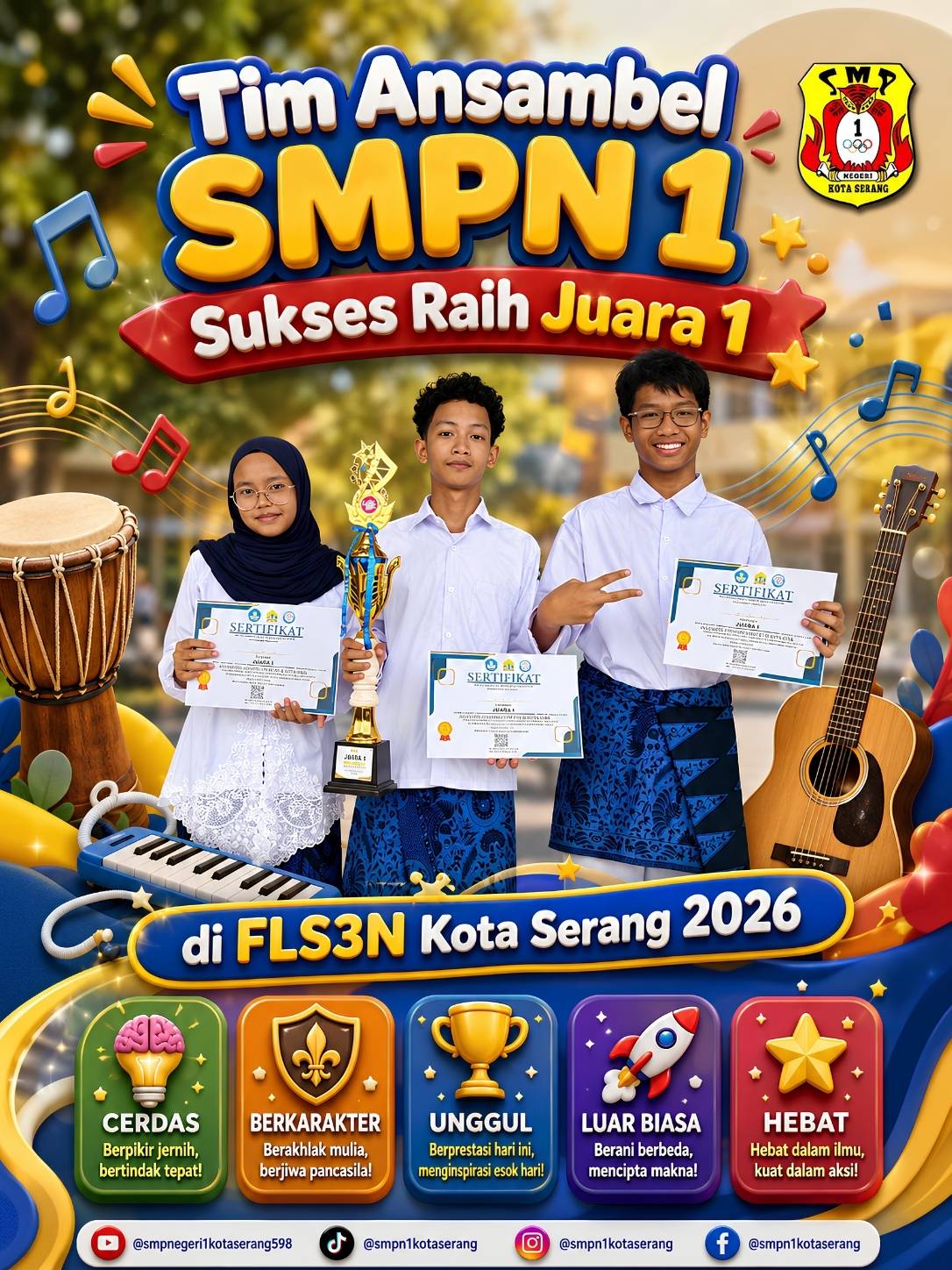 Tim Ansambel SMP Negeri 1 Kota Serang berhasil meraih Juara 1 FLS3N Tingkat Kota Serang Tahun 2026. Tim yang beranggotakan Gadiza Raisa Yusuf (8F), Haikal Ramadhan (8A), dan Evander Nathanael S. (7C) tampil memukau dengan membawakan lagu Laut Kidul melalui kolaborasi gitar, pianika, dan jimbe.